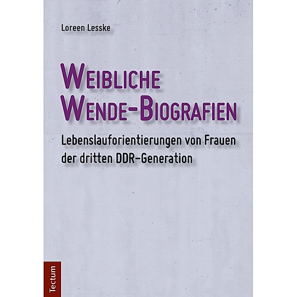 Weibliche Wende-Biografien, Loreen Lesske