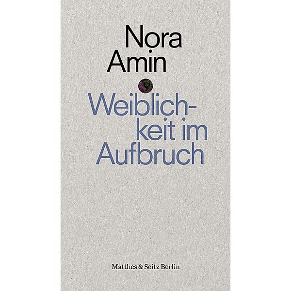 Weiblichkeit im Aufbruch / punctum Bd.6, Nora Amin