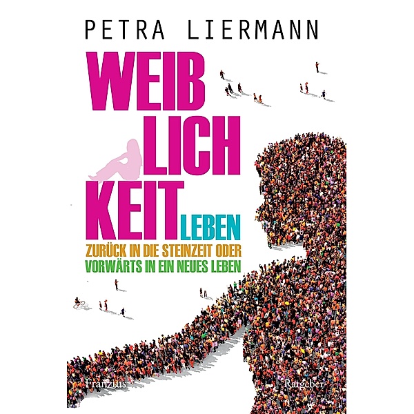 Weiblichkeit leben, Petra Liermann