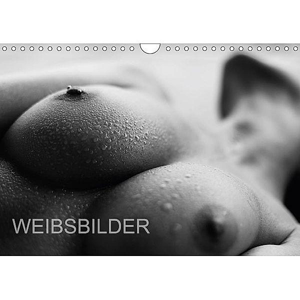 Weibsbilder (Wandkalender 2017 DIN A4 quer), Uli Dunkel