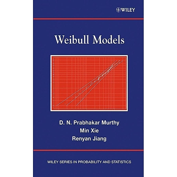 Weibull Models / Wiley Series in Probability and Statistics, D. N. Prabhakar Murthy, Min Xie, Renyan Jiang