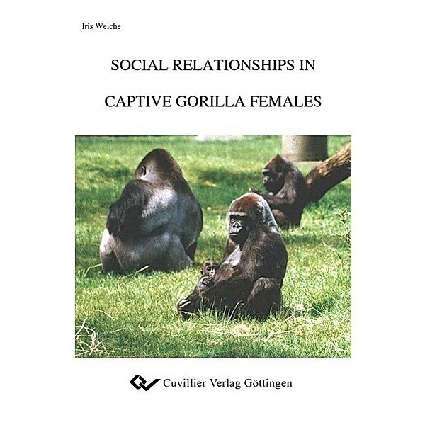 Weiche, I: Social relationships in captive Gorilla females, Iris Weiche