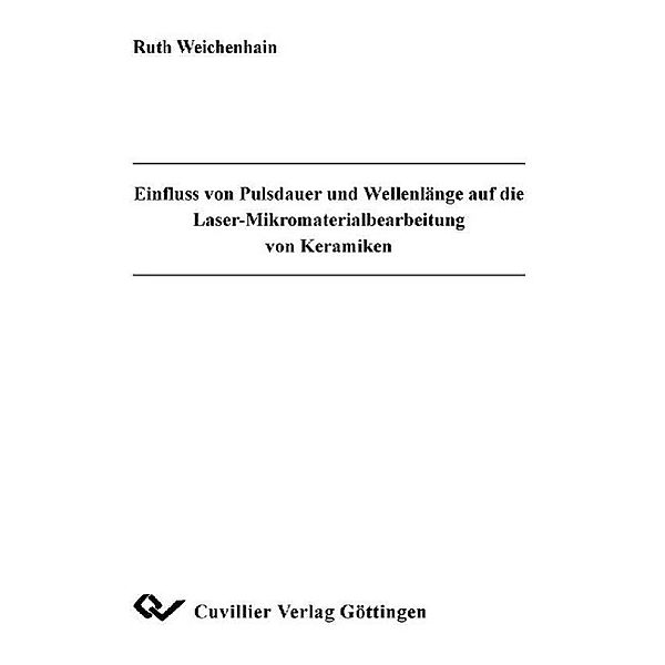 Weichenhain, R: Einfluss von Pulsdauer und Wellenlänge auf d, Ruth Weichenhain
