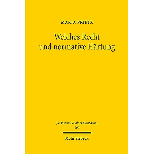 Weiches Recht und normative Härtung, Maria Prietz