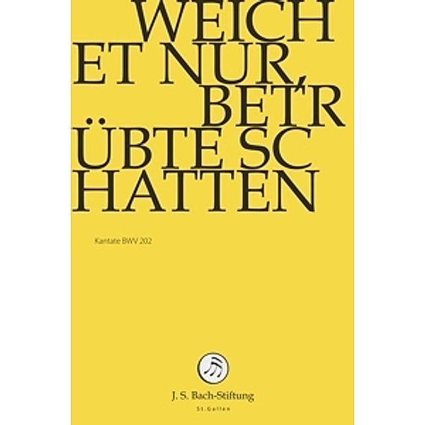 Weichet Nur,Betrübte Schatten, J.S.Bach-Stiftung, Rudolf Lutz