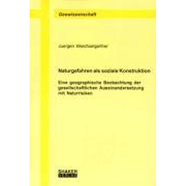 Weichselgartner, J: Naturgefahren als soziale Konstruktion, Juergen Weichselgartner