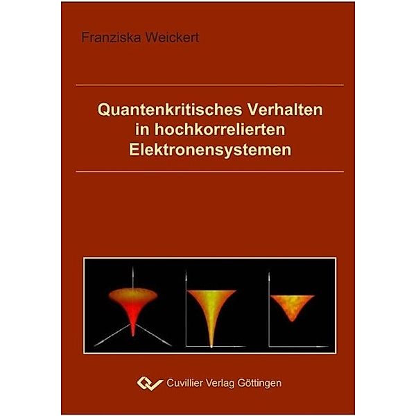 Weickert, F: Quantenkritisches Verhalten in hochkorrelierten, Franziska Weickert