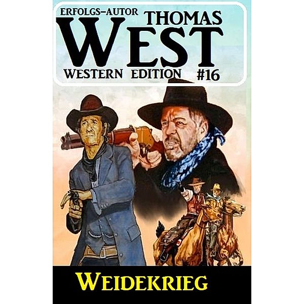 ¿Weidekrieg: Thomas West Western Edition 16, Thomas West