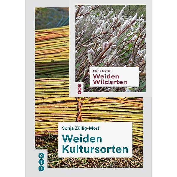 Weiden Kultursorten.Weiden Wildarten, 2 Bde., Sonja Züllig-Morf, Mario Mastel