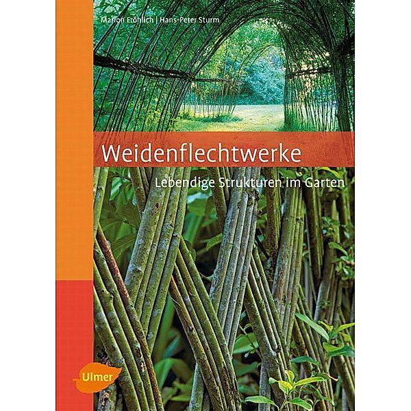 Weidenflechtwerke, Marion Fröhlich, Hans P Sturm