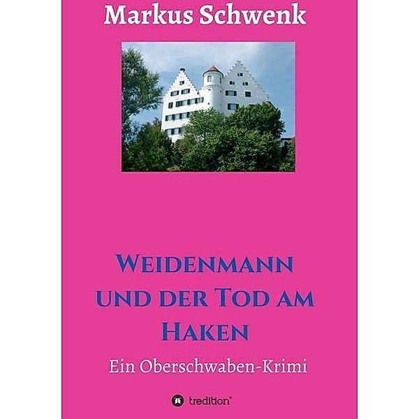 Weidenmann und der Tod am Haken, Markus Schwenk