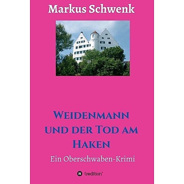 Weidenmann und der Tod am Haken, Markus Schwenk