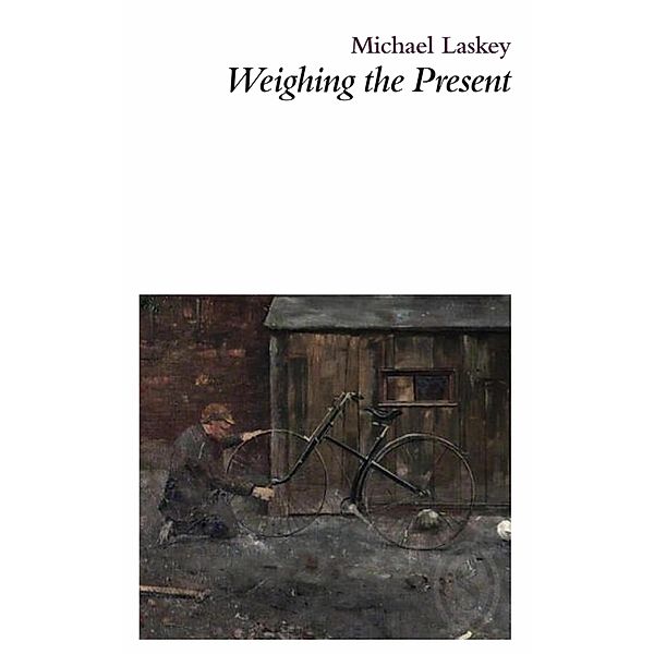 Weighing the Present, Michael Laskey
