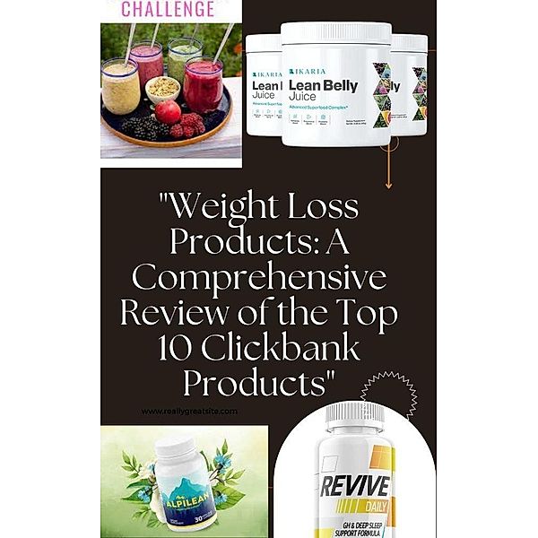 Weight Loss Products: A Comprehensive Review of the Top 10 Clickbank Products, Kuldeep Tripathi