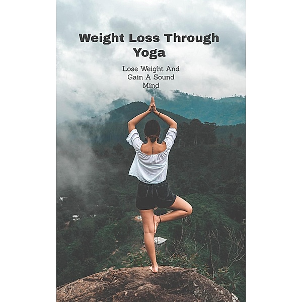 Weight Loss Through Yoga, Sarah Doo