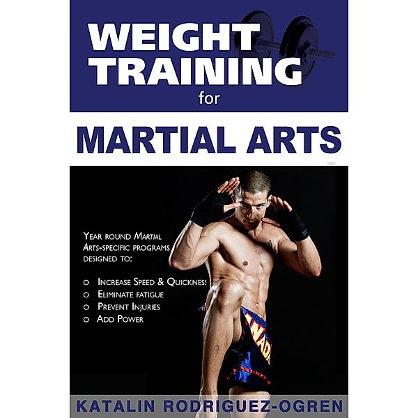 Weight Training for Martial Arts, Katalin Rodriguez-Ogren