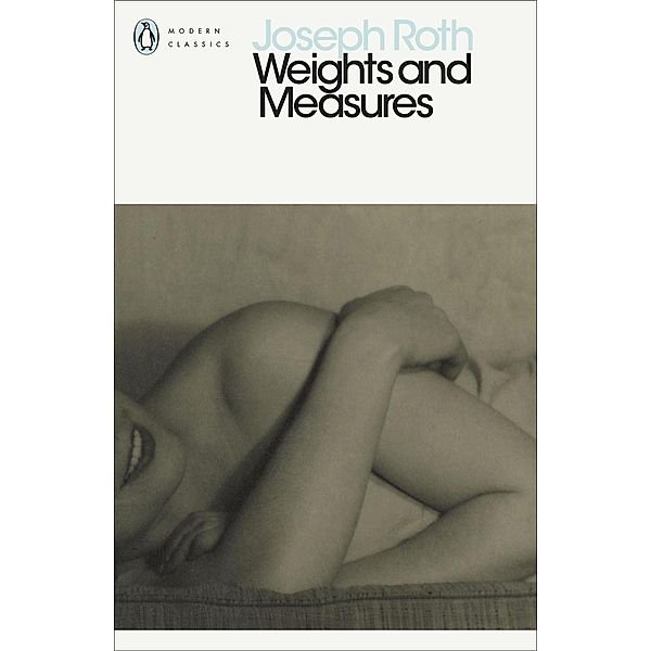 Weights and Measures / Penguin Modern Classics, Joseph Roth