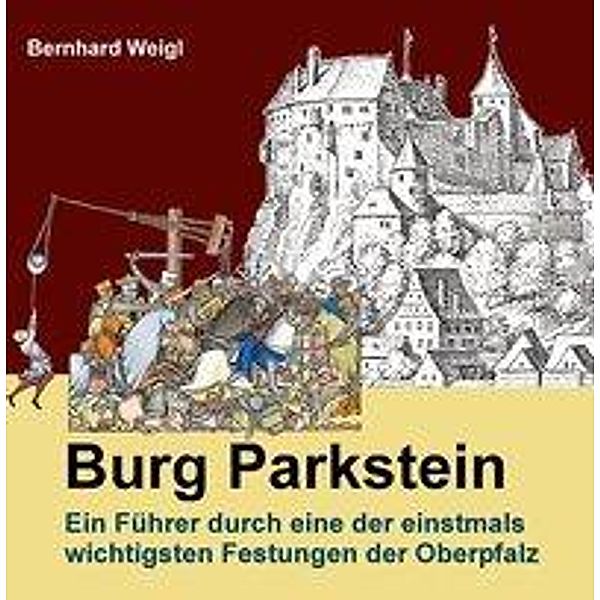 Weigl, B: Burg Parkstein, Bernhard Weigl