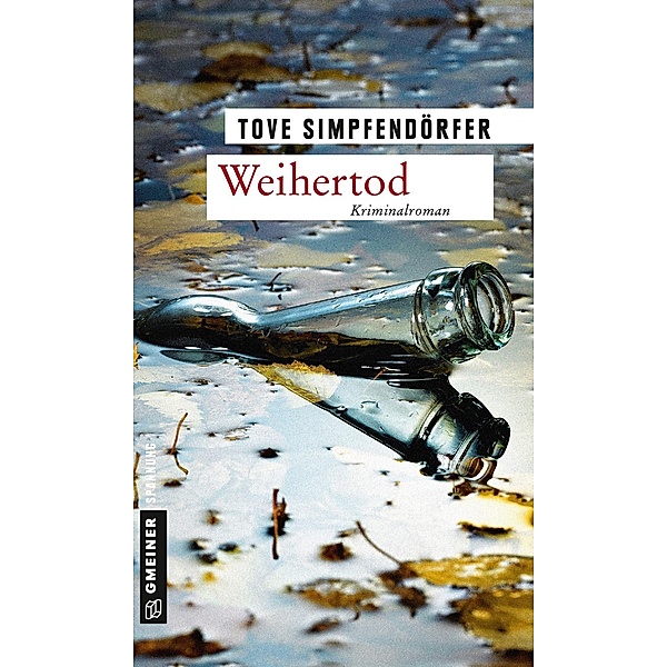 Weihertod / Krimi im GMEINER-Verlag, Tove Simpfendörfer
