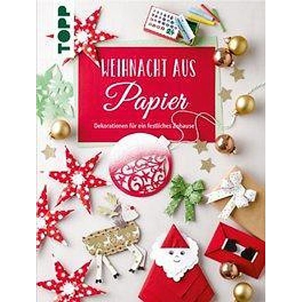 Weihnacht aus Papier, Dominik Meißner, Alice Hörnecke, Sabine Seyffert
