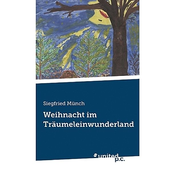 Weihnacht im Träumeleinwunderland, Siegfried Münch