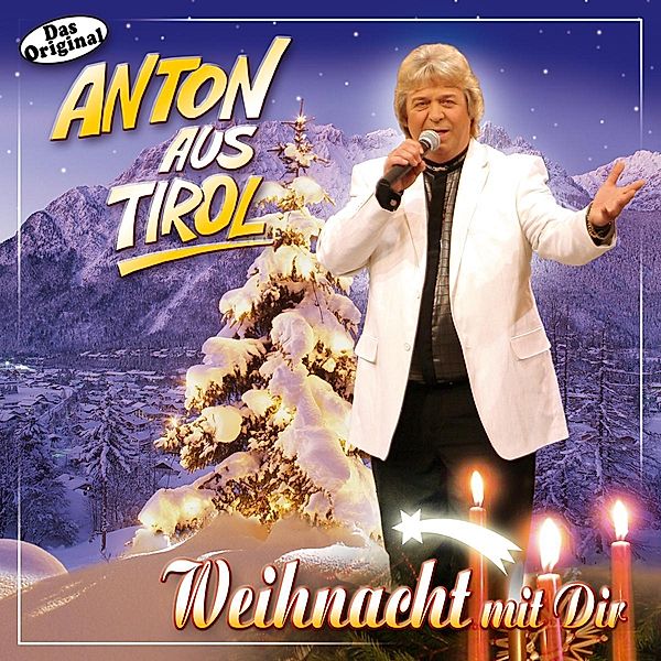 Weihnacht mit dir, Anton aus Tirol