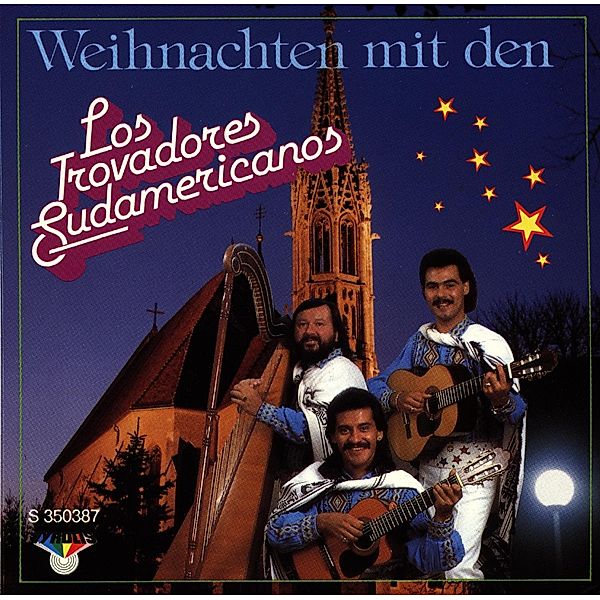 Weihnachten, Los Trovadores Sudamericanos