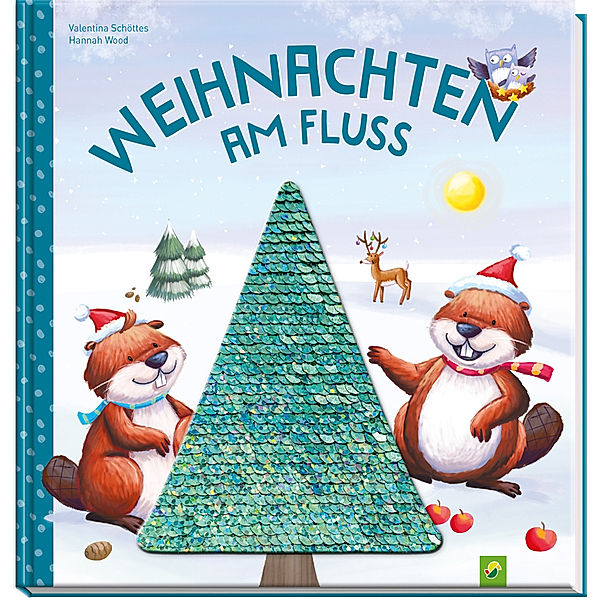 Weihnachten am Fluss. Bilderbuch mit Wendepailletten, Valentina Schöttes, Schwager & Steinlein Verlag
