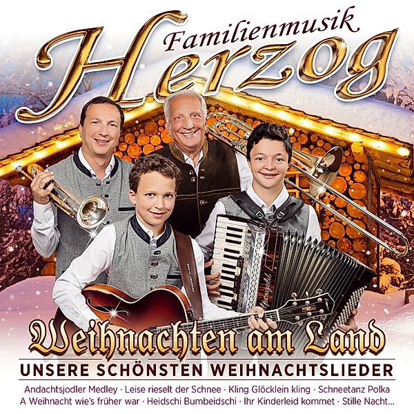 Weihnachten Am Land-Unsere Schönsten Weihnachtsl., Familienmusik Herzog