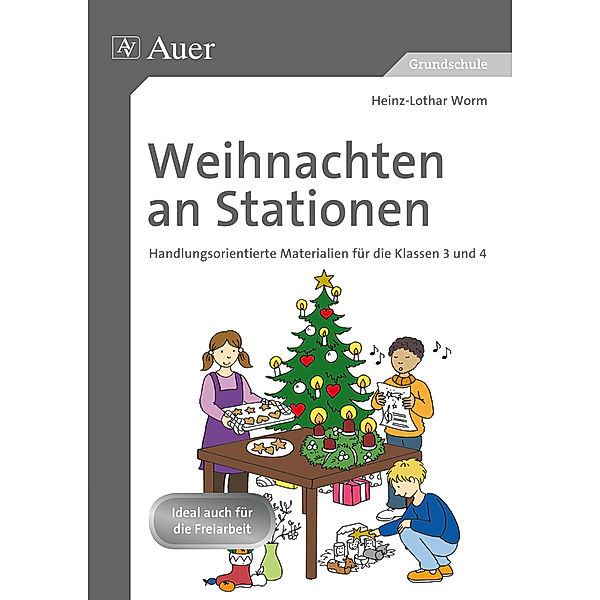 Weihnachten an Stationen, Klassen 3-4, Heinz-Lothar Worm