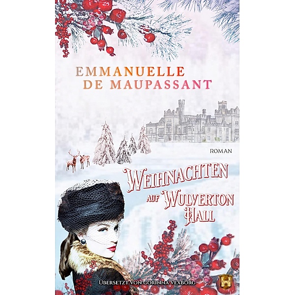 Weihnachten auf Wulverton Hall, Emmanuelle de Maupassant