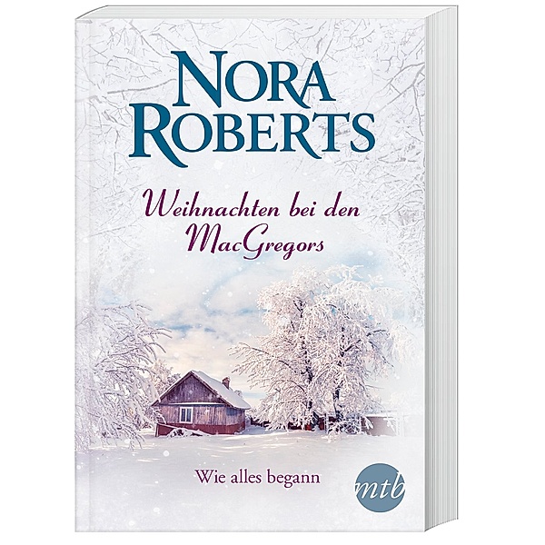 Weihnachten bei den MacGregors - Wie alles begann, Nora Roberts