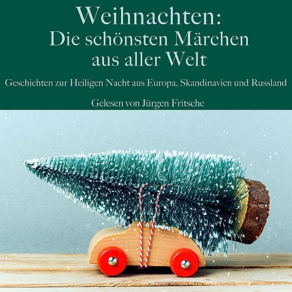 Weihnachten: Die schönsten Märchen aus aller Welt, Anonymus