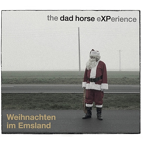 Weihnachten Im Emsland, The Dad Horse Experience