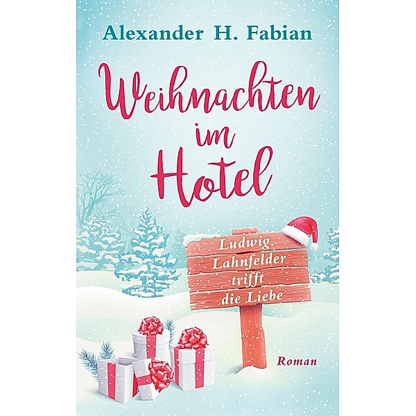 Weihnachten im Hotel, Alexander H. Fabian