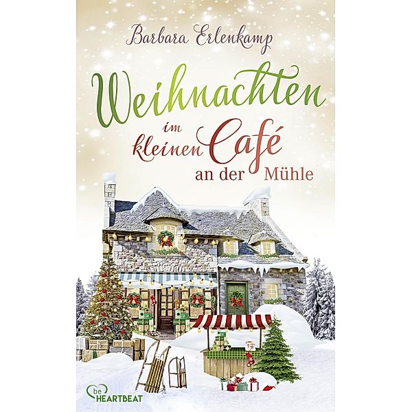 Weihnachten im kleinen Café an der Mühle / Das kleine Café an der Mühle Bd.5, Barbara Erlenkamp