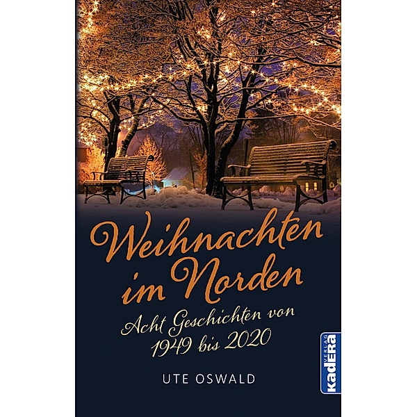 Weihnachten im Norden / Kadera-Verlag, Ute Oswald