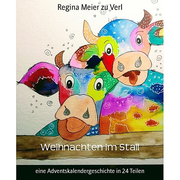 Weihnachten im Stall, Regina Meier zu Verl