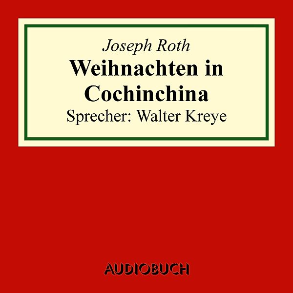 Weihnachten in Cochinchina, Joseph Roth
