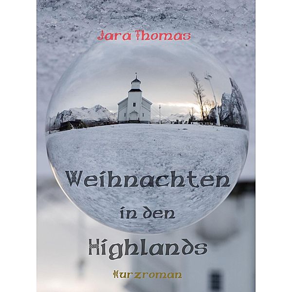 Weihnachten in den Highlands, Jara Thomas