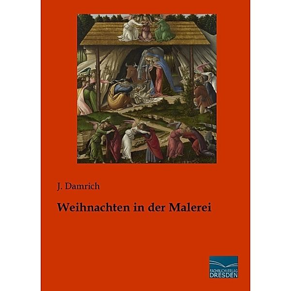 Weihnachten in der Malerei, J. Damrich