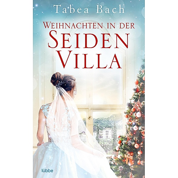 Weihnachten in der Seidenvilla / Seidenvilla-Saga Bd.4, Tabea Bach