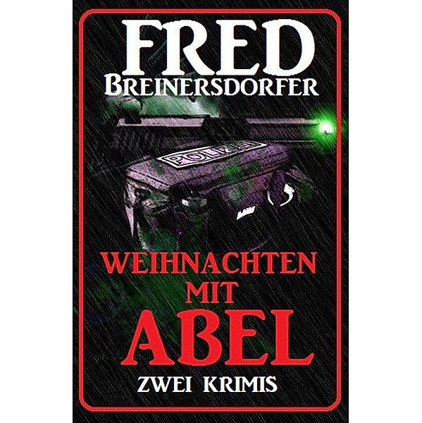 Weihnachten mit Abel: Zwei Krimis, Fred Breinersdorfer