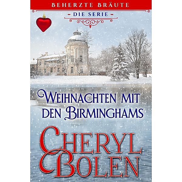 Weihnachten mit den Birminghams (Beherzte Bräute, #5) / Beherzte Bräute, Cheryl Bolen