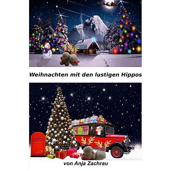 Weihnachten mit den lustigen Hippos, Anja Zachrau