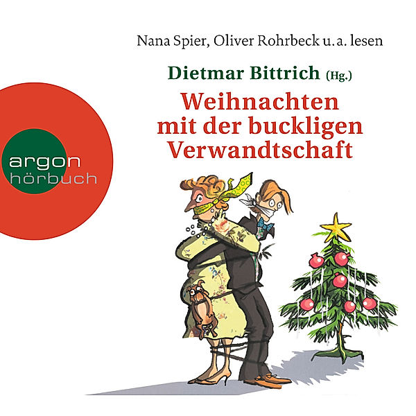 Weihnachten mit der buckligen Verwandtschaft, 2 CDs, Michel Bergmann, Edgar Wilkening, Tania Kibermanis, Tillmann Prüfer, Osman Engin, Dietmar Bittrich