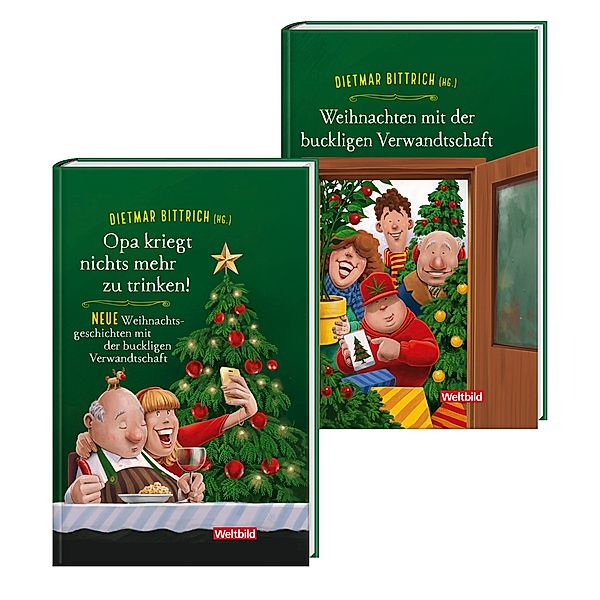 Weihnachten mit der buckligen Verwandtschaft / Opa kriegt nichts mehr zu trinken, Dietmar Bittrich