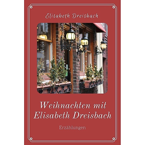 Weihnachten mit Elisabeth Dreisbach, Elisabeth Dreisbach