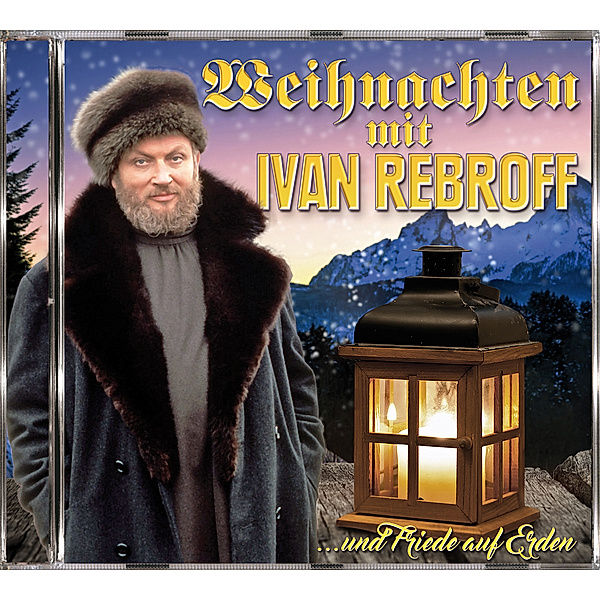 Weihnachten mit Ivan Rebroff und Frieden auf Erden, Ivan Rebroff