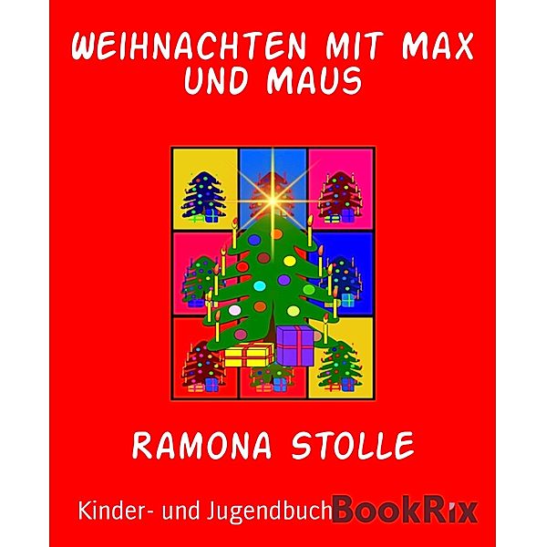 Weihnachten mit Max und Maus, Ramona Stolle